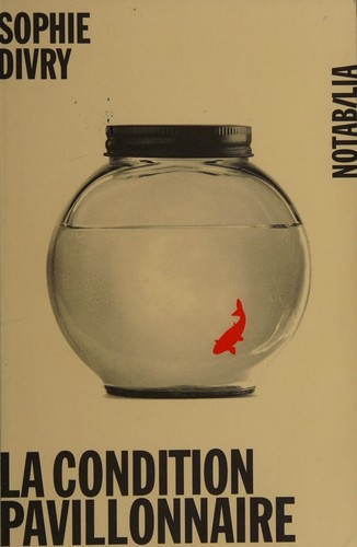 Sophie Divry: La condition pavillonnaire (French language, 2014)