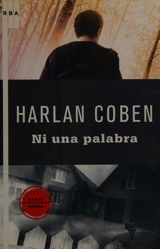Harlan Coben: Ni una palabra (Spanish language, 2009, RBA)
