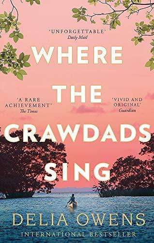 Delia Owens: Where the Crawdads Sing (2019, Little, Brown Book Group Limited)