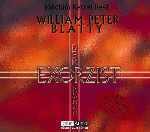 Joachim Kerzel, William Peter Blatty: Der Exorzist. 6 CDs. (AudiobookFormat, 2001, Lübbe)