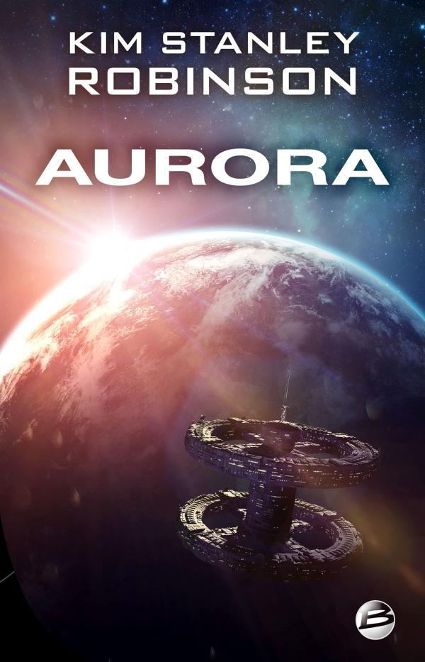 Kim Stanley Robinson: Aurora (French language, 2019, Bragelonne)