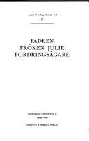 August Strindberg: Fadren ; Fröken Julie ; Fordringsägare (Swedish language, 1984, Almqvist & Wiksell)