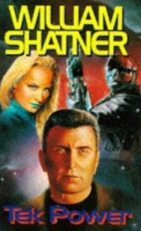 William Shatner: Tek power (1995, Pocket Books)
