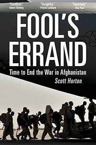 Scott Horton: Fool's Errand (Paperback, 2017, Createspace Independent Publishing Platform, CreateSpace Independent Publishing Platform)