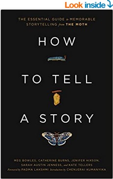 Catherine Burns, The Moth, Meg Bowles, Jenifer Hixson, Sarah Austin Jenness: How to Tell a Story (2022, Crown)