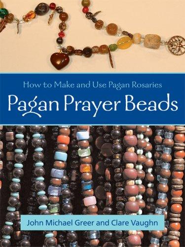 John Michael Greer, Clare Vaughn: Pagan Prayer Beads (Paperback, 2007, Weiser Books)