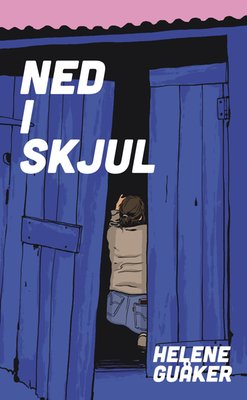 Helene Guåker: Ned i skjul (Hardcover, Norwegian language, 2024, Samlaget)