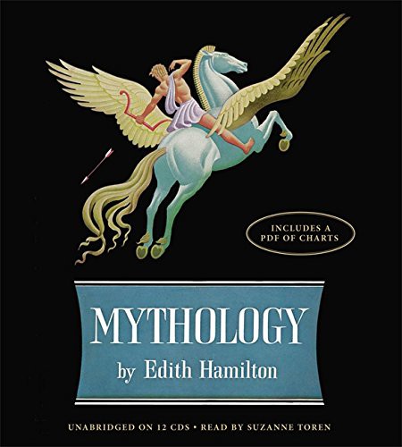 Suzanne Toren, Edith Hamilton: Mythology (AudiobookFormat, 2013, Little, Brown & Company)