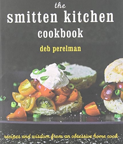 Deb Perelman: The Smitten Kitchen Cookbook (Hardcover, 2012, Appetite by Random House)