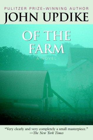 John Updike: Of the farm (2004, Ballantine Books)