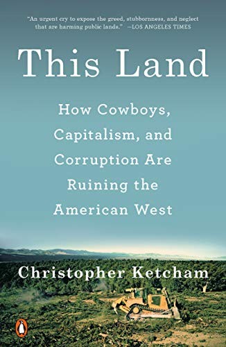 Christoper Ketcham: This Land (2020, Penguin Books)