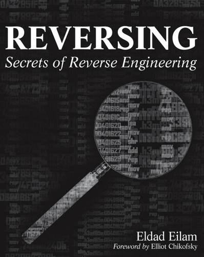 Eldad Eilam: Reversing (2005, Wiley Publishung, Inc.)