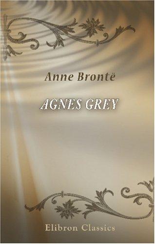 Anne Brontë: Agnes Grey (2000, Adamant Media Corporation)