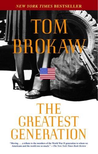 Tom Brokaw: The Greatest Generation (2001, Random House Trade Paperbacks)
