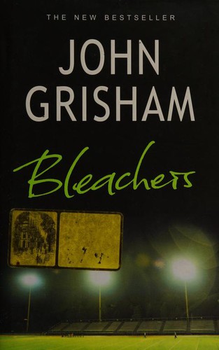 John Grisham: Bleachers (2003, Century)