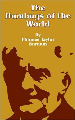 P. T. Barnum: The Humbugs of the World (Paperback, Fredonia Books (NL))