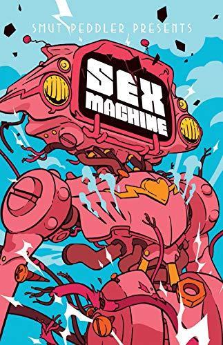 C. Spike Trotman: Smut Peddler Presents: Sex Machine (2019)