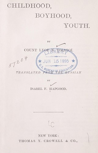 Leo Tolstoy: Childhood, boyhood, youth (1888, T. Y. Crowell & co.)