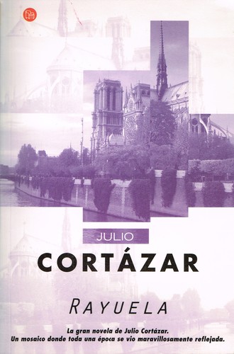 Julio Cortazar: Rayuela (Paperback, Spanish language, 2010, Punto de lectura)