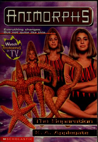 Katherine A. Applegate: The separation (Paperback, 1999, Scholastic)