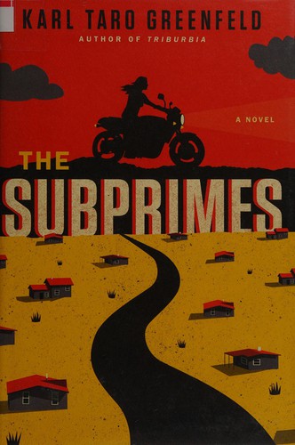 Karl Taro Greenfeld: The subprimes (2015)
