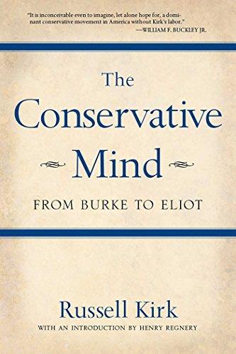 Russell Kirk, Russell Kirk: The Conservative Mind : From Burke to Eliot (Paperback, 2001, Regnery Publishing, Inc., Regnery Pub.)