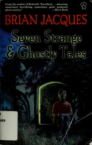Brian Jacques: Seven strange & ghostly tales (Paperback, 1999, Penguin Putnam Books for Young Readers)