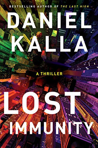 Daniel Kalla: Lost Immunity (Paperback, 2021, Simon & Schuster)