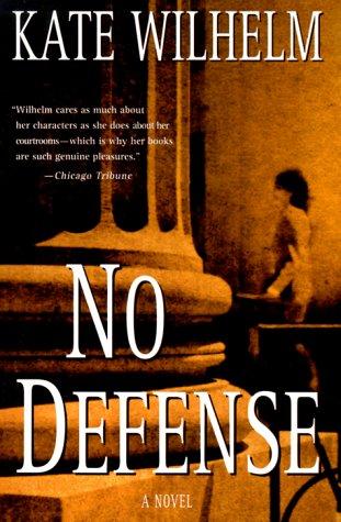 Kate Wilhelm: No defense (2000, St. Martin's Minotaur)