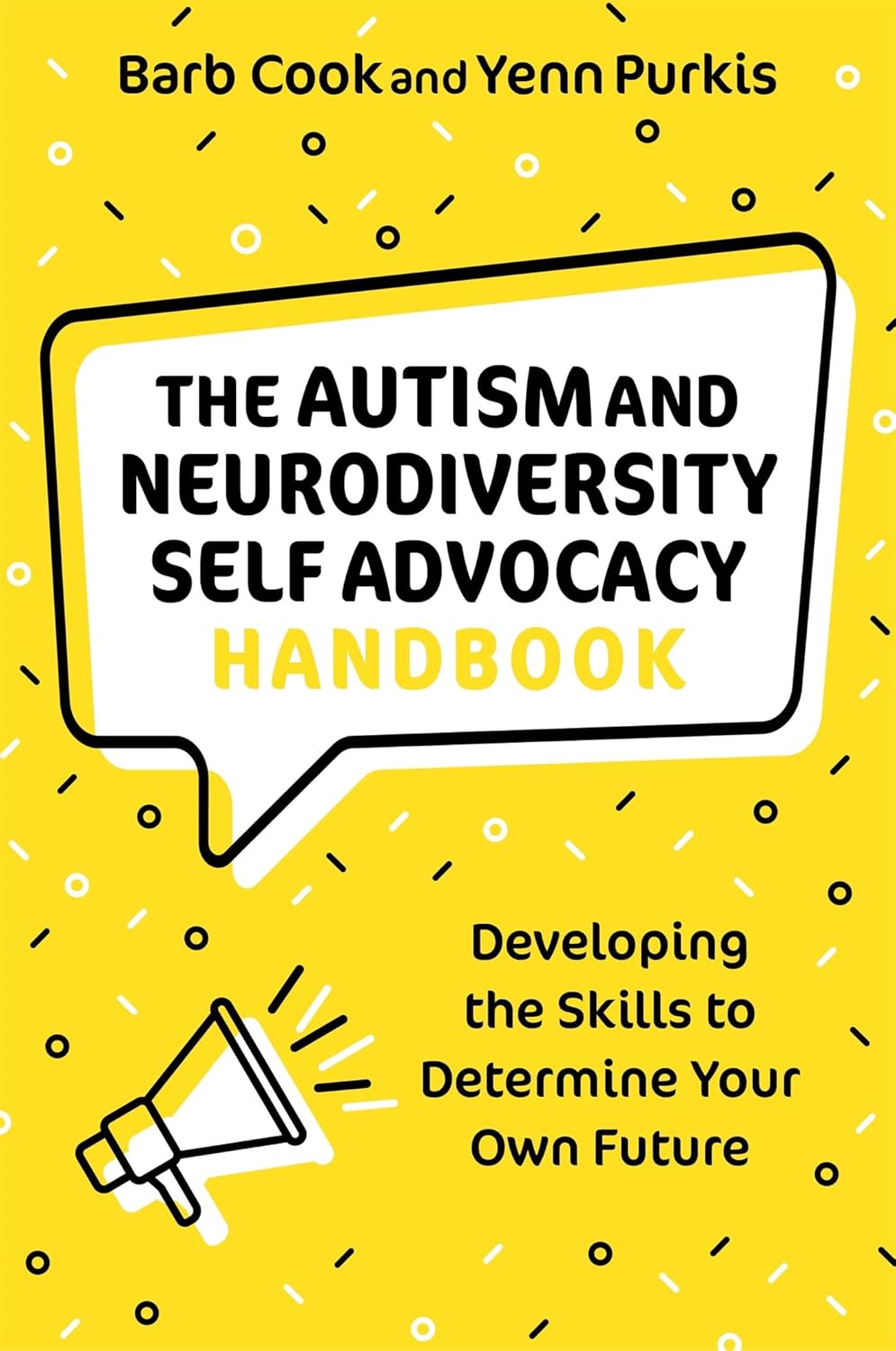 Yenn Purkis, Barb Cook: Autism and Neurodiversity Self Advocacy Handbook (2022, Kingsley Publishers, Jessica)