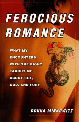 Donna Minkowitz: Ferocious romance (1998, Free Press)