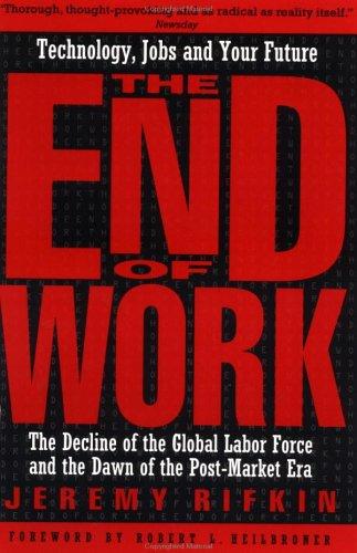 Jeremy Rifkin: The end of work (1996, G.P. Putnam's Sons)