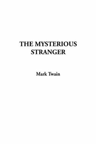 Mark Twain: The Mysterious Stranger (2002, IndyPublish.com)
