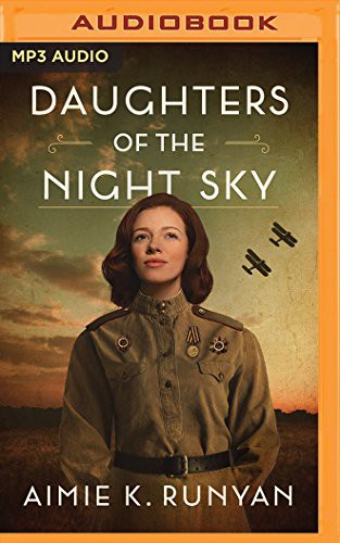 Aimie K. Runyan, Kathleen Gati: Daughters of the Night Sky (AudiobookFormat, 2018, Brilliance Audio)