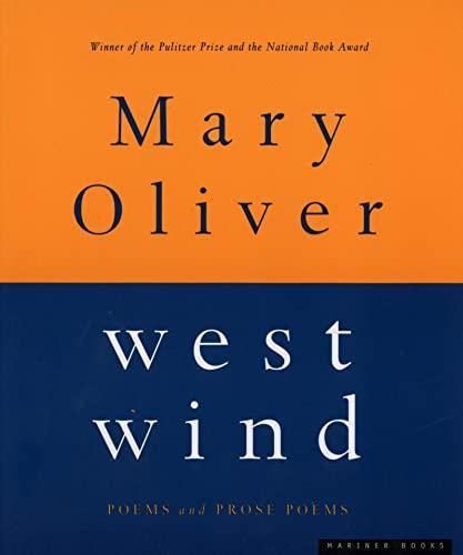 Mary Oliver: West Wind (1997)