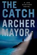 Archer Mayor: The catch (2008, St. Martin's Minotaur)