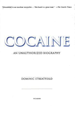 Dominic Streatfeild: Cocaine (2003, St. Martin's Press)