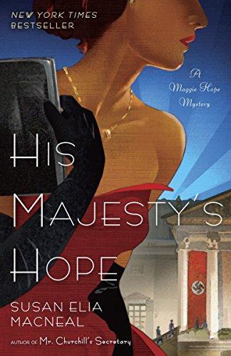 Susan Elia MacNeal, Susan Elia MacNeal: His Majesty's Hope (Maggie Hope Mystery, #3) (2013)