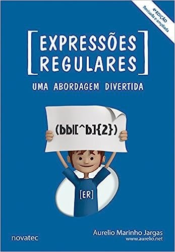 Aurelio Marinho Jargas: Expressões Regulares (Paperback, Portuguese language, 2012, Novatec)