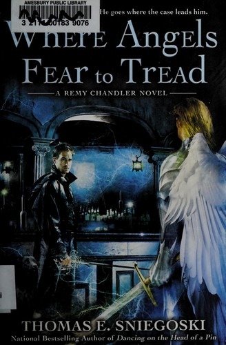 Tom Sniegoski: Where angels fear to tread (2010, Roc)