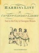 Hallie Rubenhold: Harris List of Covent Garden Ladies (2006, Tempus Publishing, Limited)