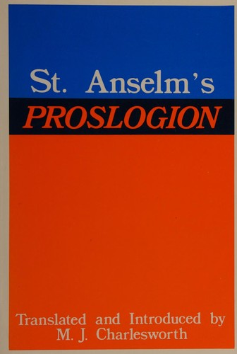 Anselm of Canterbury: St. Anselm's Proslogion with A reply on behalf of the fool (1979, University of Notre Dame Press)