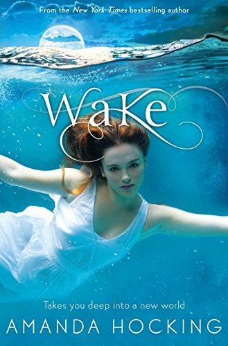 Amanda Hocking: Wake (Watersong, #1) (2012)