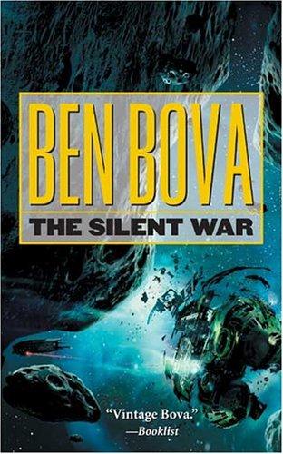 Ben Bova: The Silent War (Paperback, 2005, Tor Science Fiction)