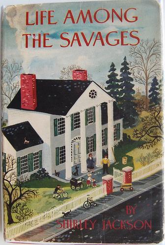 Shirley Jackson: Life among the savages. (1953, Farrar, Straus and Young)