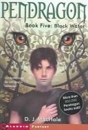 D. J. MacHale: Black Water (Pendragon, Book 5) (Paperback, 2004, Turtleback Books Distributed by Demco Media)
