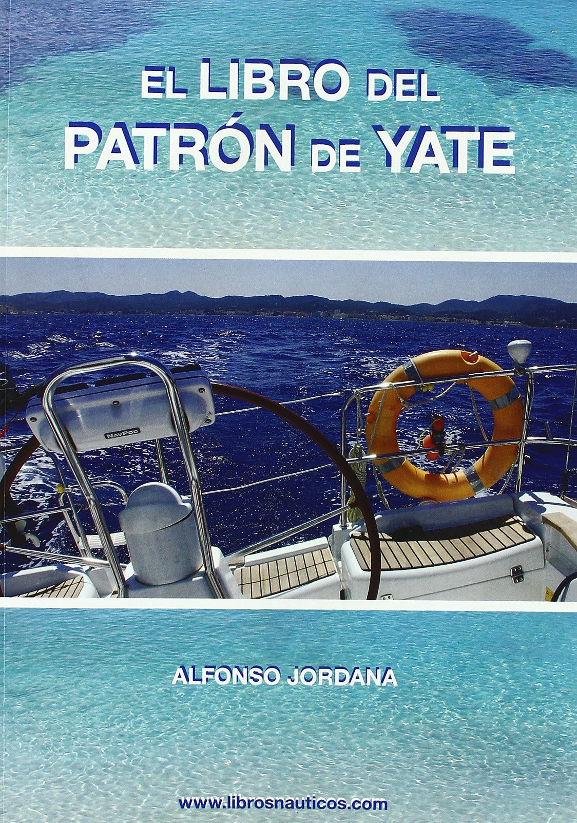 Alfonso Gómez-Jordana Díaz-Merry: El libro del patrón de yate (Paperback)