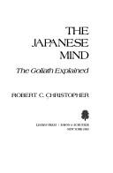Robert C. Christopher: The Japanese mind (1983, Linden Press/Simon & Schuster)
