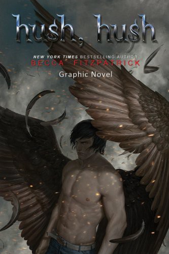 Becca Fitzpatrick, Derek Ruiz, Jennyson Rosero, David Pinos, Mel Joy San Juan: Hush, Hush (Hardcover, 2012, Sea Lion Books)