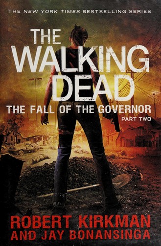 Robert Kirkman: The Walking Dead: the fall of the Governor : part two (2014)